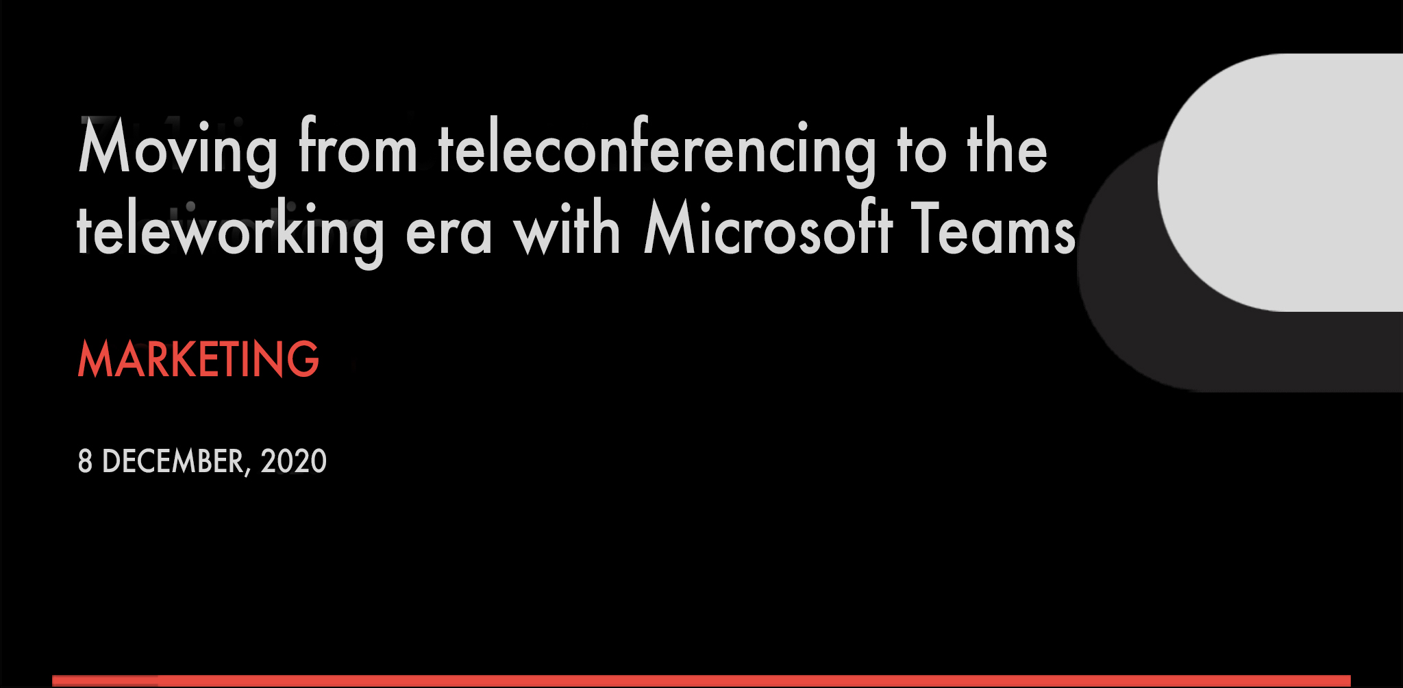 Moving from teleconferencing to the teleworking era with Microsoft Teams