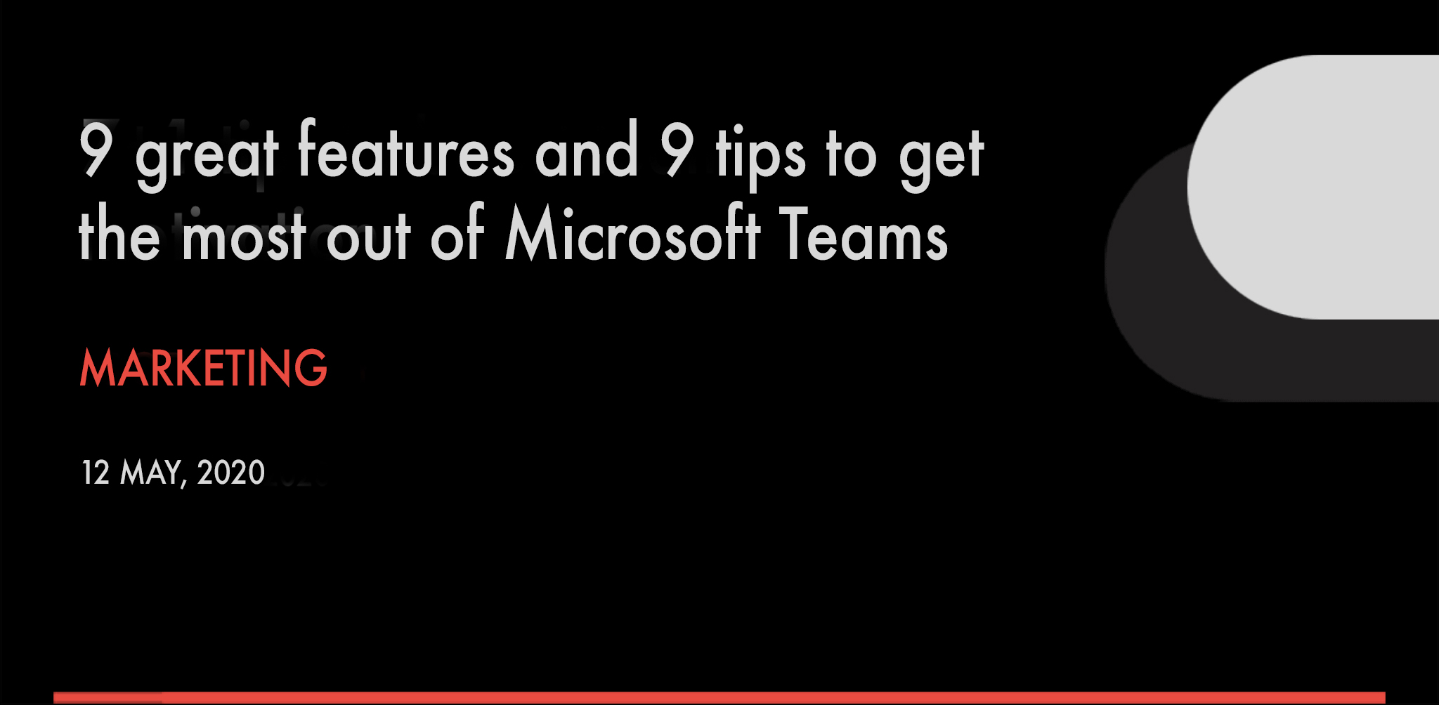 9 great features and 9 tips to get the most out of Microsoft Teams
